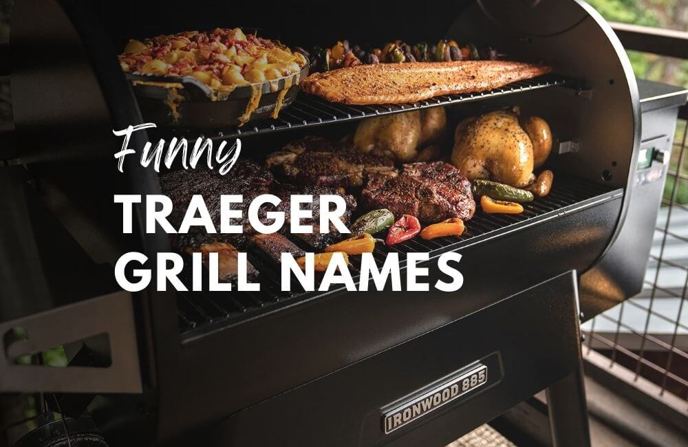 Grill Master or Comedian: 130 Funny Traeger Grill Names to Make Your Day